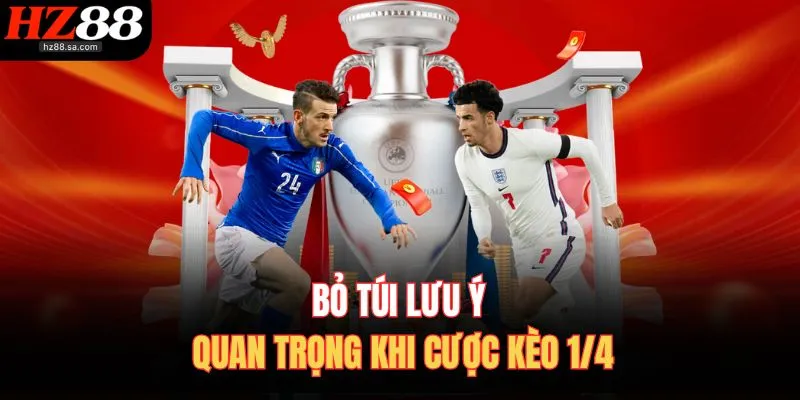 Kèo 0.25 HZ88 | Hướng Dẫn Chi Tiết Cách Đánh Cho Tân Thủ