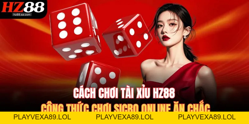 Cách Chơi Tài Xỉu | Công Thức Chơi Sicbo Ăn Chắc Dễ Dàng Cách Chơi Tài Xỉu | Công Thức Chơi Sicbo Ăn Chắc Dễ Dàng