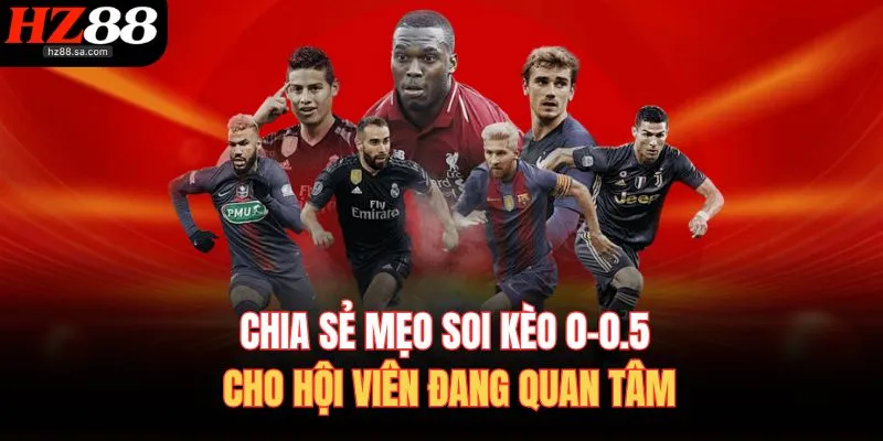 Kèo 0-0.5 – Tìm Hiểu Khái Niệm, Cách Đặt Cược Thắng Dễ Dàng