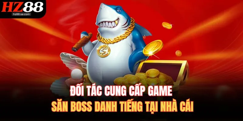 Bắn Cá HZ88 – Thiên Đường Săn Cá Hàng Đầu Châu Lục