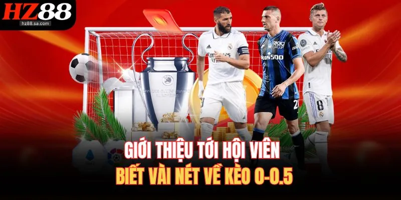 Kèo 0-0.5 – Tìm Hiểu Khái Niệm, Cách Đặt Cược Thắng Dễ Dàng