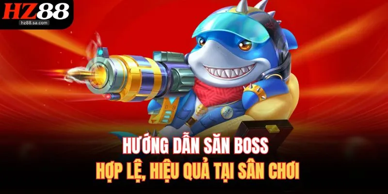 Bắn Cá HZ88 – Thiên Đường Săn Cá Hàng Đầu Châu Lục