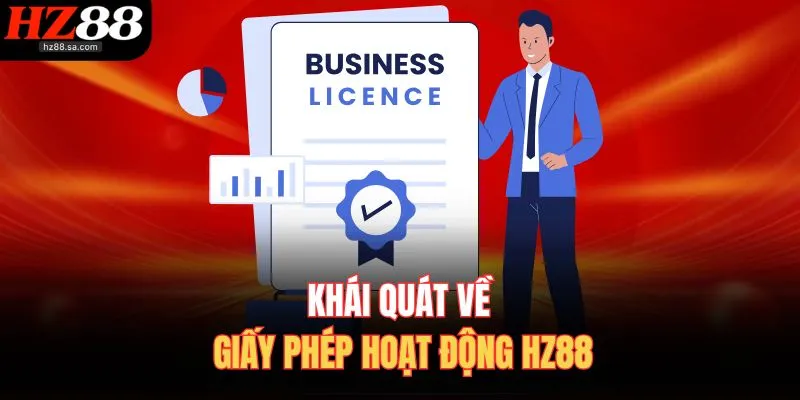 Giấy Phép Hoạt Động HZ88 Khẳng Định Uy Tín Của Nền Tảng