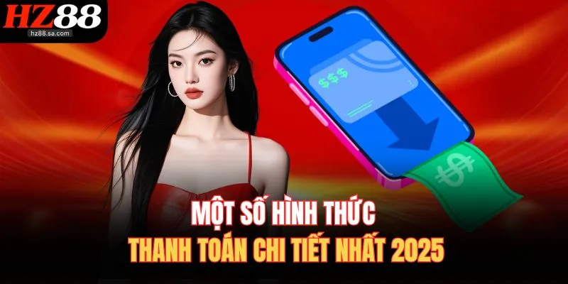 Rút Tiền HZ88 - 3 Phương Thức Rút Thưởng Chỉ Sau Vài Giây