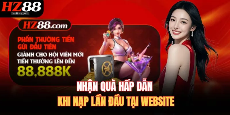 Khuyến Mãi HZ88 - Nhận Ngay Ưu Đãi Đổi Quà Chất Lượng