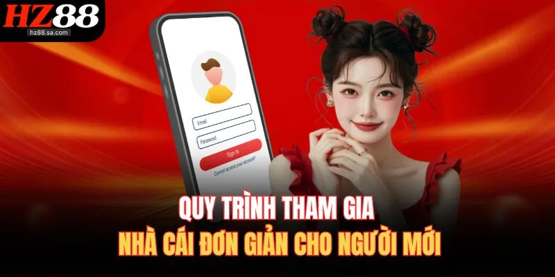 Đăng Ký HZ88 Nhận Ngay Tiền Thưởng Tân Thủ Khi Tham Gia