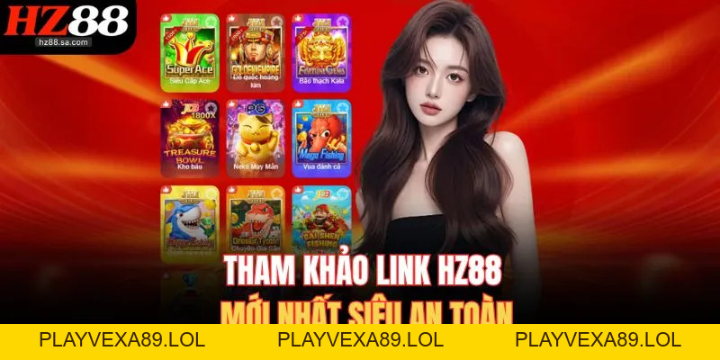 HZ88 ⭐️ Link HZ88.COM 04/2026 Không Bị Chặn | Húp Ngay +88K