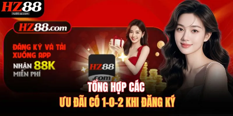 Đăng Ký HZ88 Nhận Ngay Tiền Thưởng Tân Thủ Khi Tham Gia