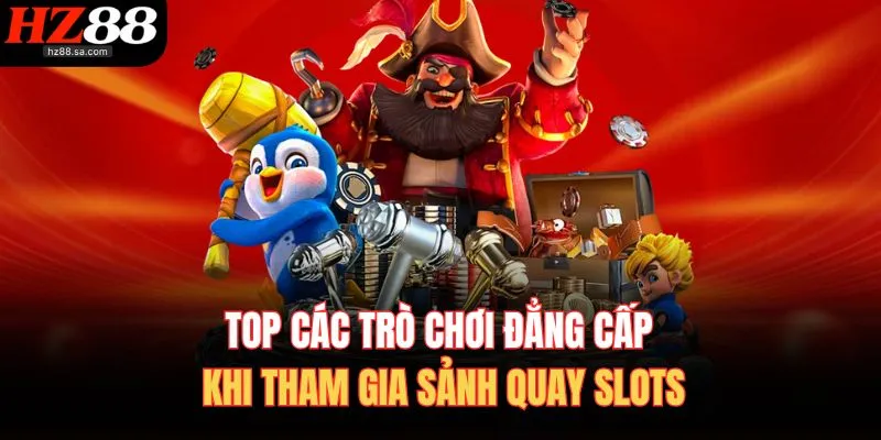 Nổ Hũ HZ88- Tựa Game Đổi Thưởng Hấp Dẫn Dành Cho Bạn