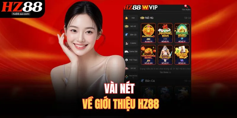 Giới Thiệu HZ88 Sân Chơi Giải Trí Uy Tín Hàng Đầu