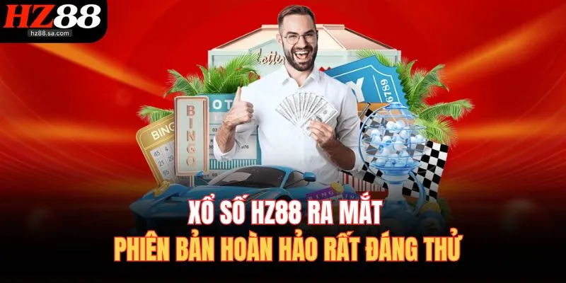 Xổ Số HZ88 – Đa Dạng Thể Loại Với Tỷ Lệ Thưởng 1 ăn 98